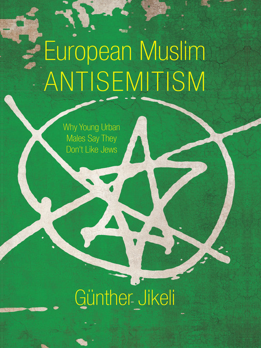 Title details for European Muslim Antisemitism by Günther Jikeli - Available
